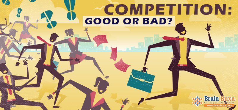 Competition: Good or Bad?